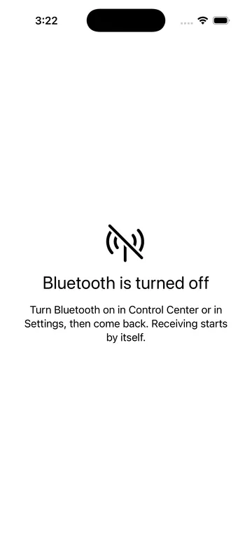 Bluetooth is turned off: turn Bluetooth on in Control Center or in Settings, then come back.